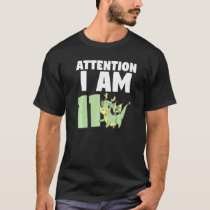 Attention I Am 11 Dragon Eleventh Birthday Dragon T-Shirt