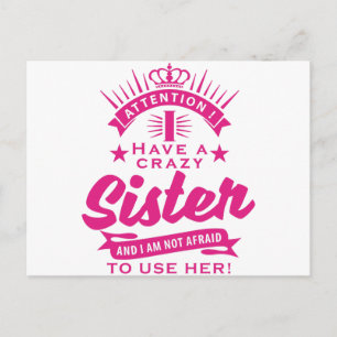attention i have a crazy sister postcard