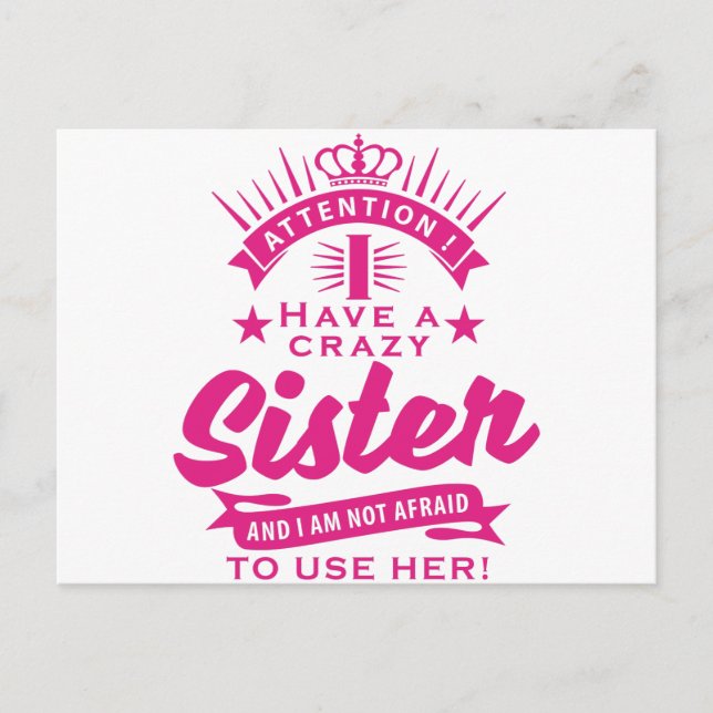 attention i have a crazy sister postcard (Front)