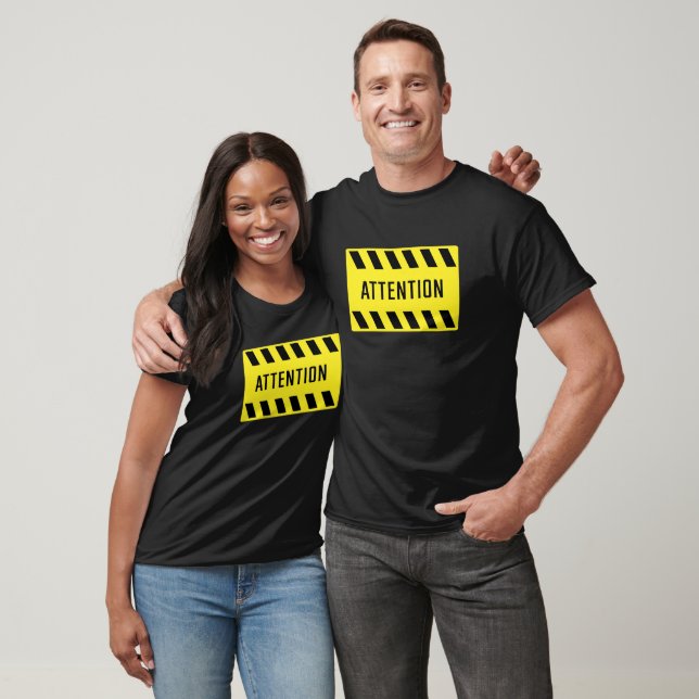 Attention Sign  T-Shirt (Unisex)