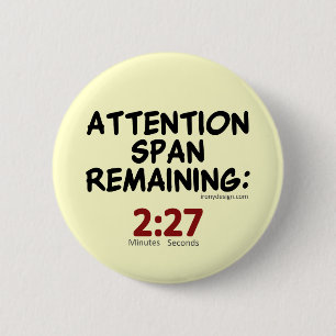 Attention Span Remaining (beige) 6 Cm Round Badge