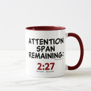 Attention Span Remaining Humour Mug