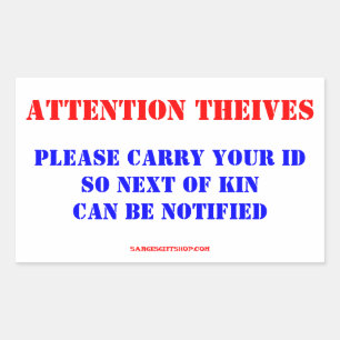 ATTENTION THIEVES RECTANGULAR STICKER