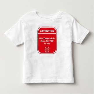 Attention This Template is #free to use Cutomize   Toddler T-Shirt
