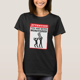 Attention You Are Being Monitored Programming Cod T-Shirt