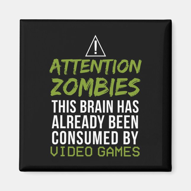 Attention Zombies For Video Game Player Lovers  Magnet (Front)