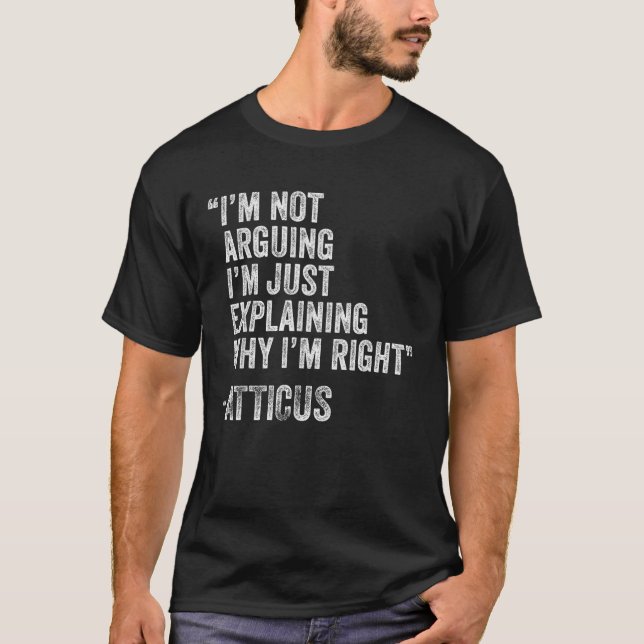 ATTICUS Quote Funny Birthday Custom Name Idea Engi T-Shirt (Front)