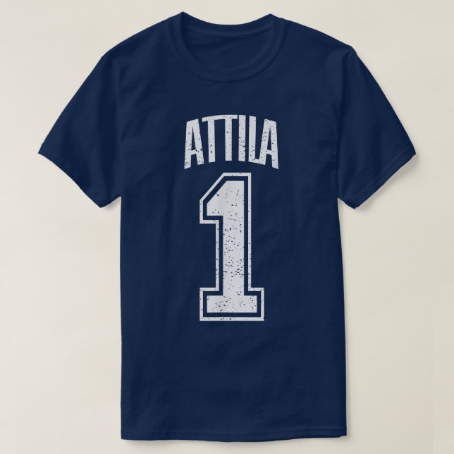 Attila Supporter Number 1 Greatest Fan  T-Shirt (Design Front)