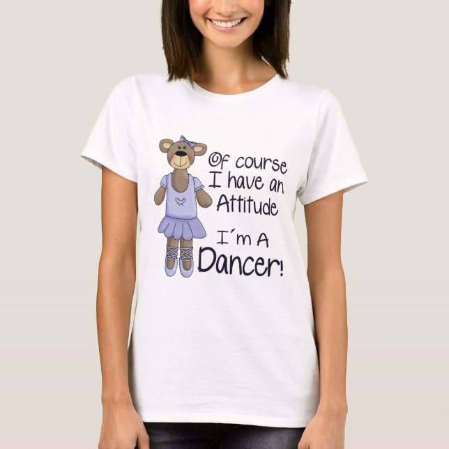 Attitude Dancer T-Shirt (Front)