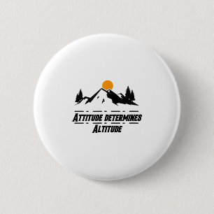 Attitude Determines Altitude, Motivation And Sitiv 6 Cm Round Badge