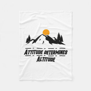 Attitude Determines Altitude, Motivation And Sitiv Fleece Blanket