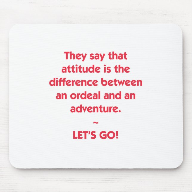 Attitude - difference between Ordeal and Adventure Mouse Pad (Front)