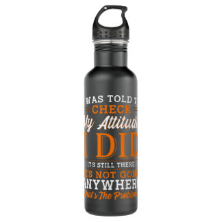 Attitude Funny Men Sarcasm Women Sarcastic 710 Ml Water Bottle