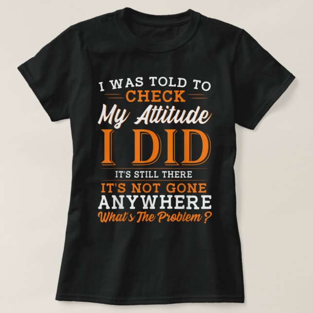 Attitude Funny Men Sarcasm Women Sarcastic T-Shirt (Design Front)
