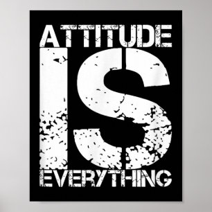 Attitude Is Everything - Insrational Quote Gift -  Poster