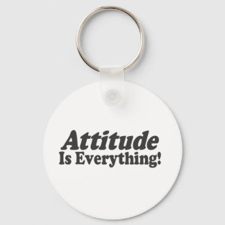 Attitude Is Everything! Key Ring