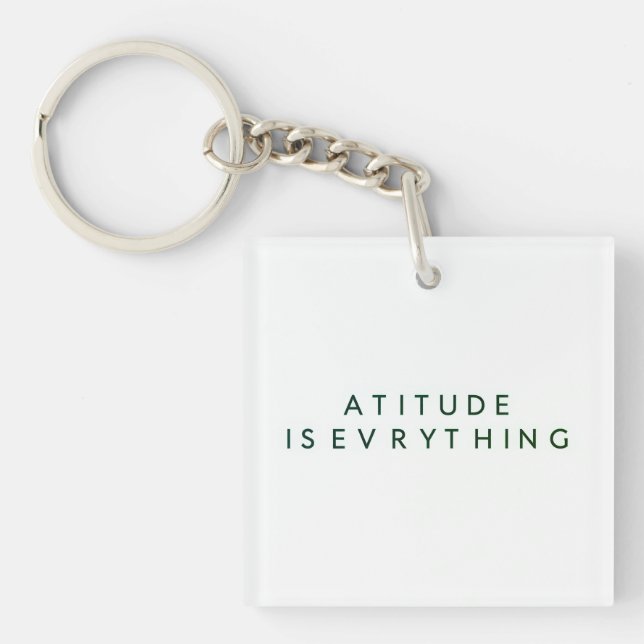 ATTITUDE IS EVERYTHING KEY RING (Front)
