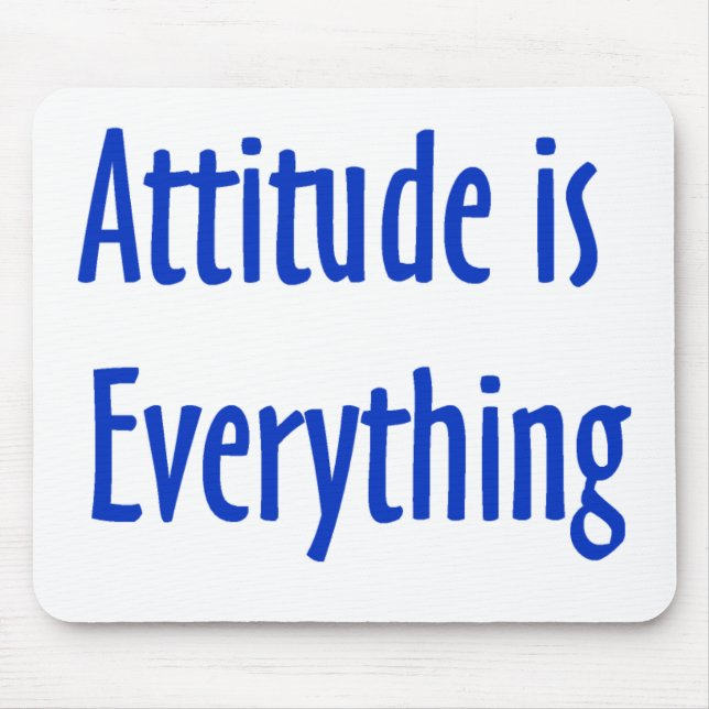 Attitude is Everything Mouse Pad (Front)