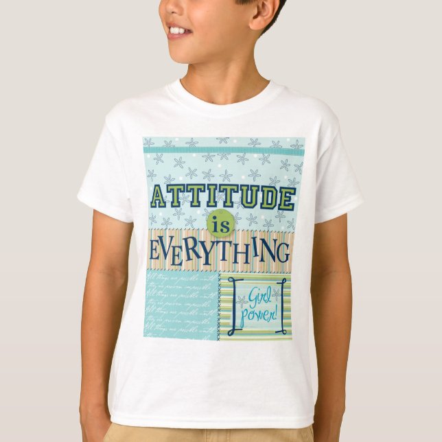 Attitude is Everything T-Shirt (Front)