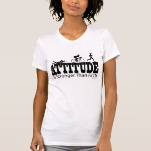 Attitude is stonger than facts - Triathlon T-Shirt