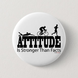 Attitude is Stronger than Facts 6 Cm Round Badge