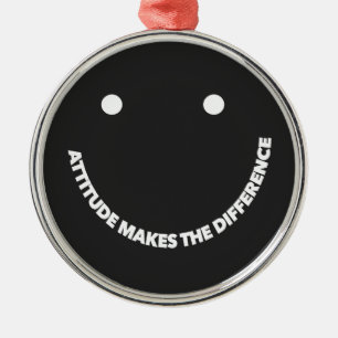 Attitude Makes The Difference Motivational Saying Metal Ornament