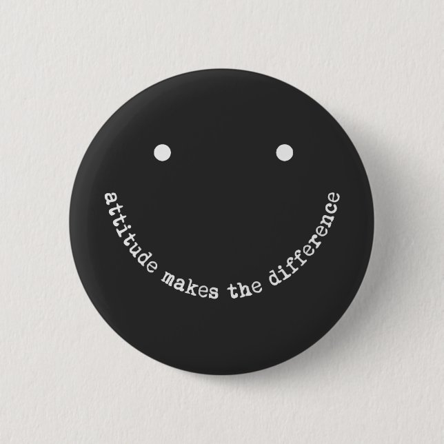 Attitude Makes the Difference Smiley Face Positive 6 Cm Round Badge (Front)