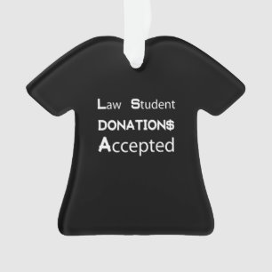 Attorney Broke Law Student Gift Lawyer Donation Ornament