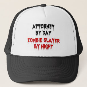 Attorney by Day Zombie Slayer by Night Trucker Hat