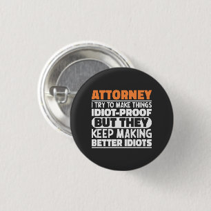 Attorney I Try To Make Things Funny Sayings 3 Cm Round Badge