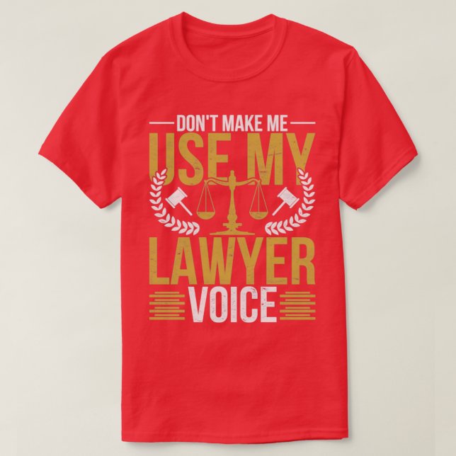 Attorney Law Lover Advocate Funny Lawyer T-Shirt (Design Front)