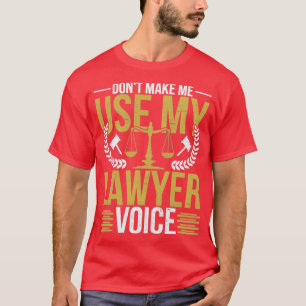 Attorney Law Lover Advocate Funny Lawyer T-Shirt