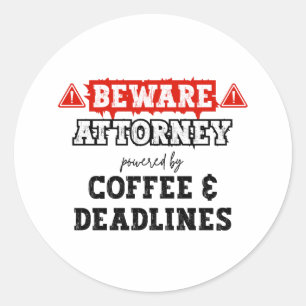 Attorney Powered By Coffee & Deadlines Lawyer Classic Round Sticker