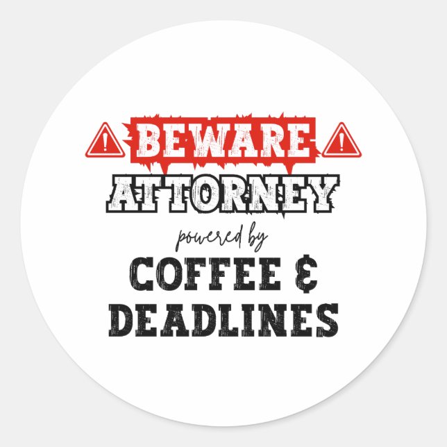 Attorney Powered By Coffee & Deadlines | Lawyer Classic Round Sticker (Front)