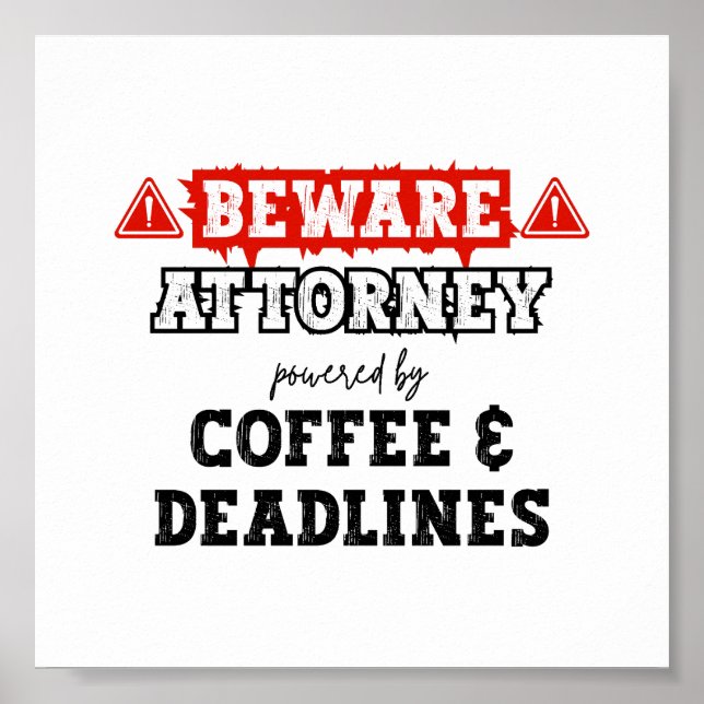 Attorney Powered By Coffee & Deadlines | Lawyer Poster (Front)