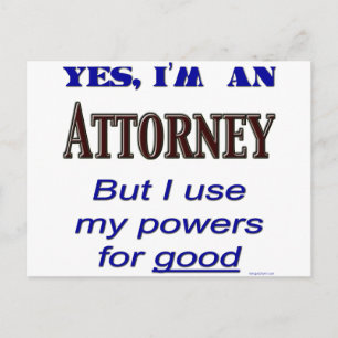 Attorney Powers for Good Saying Postcard