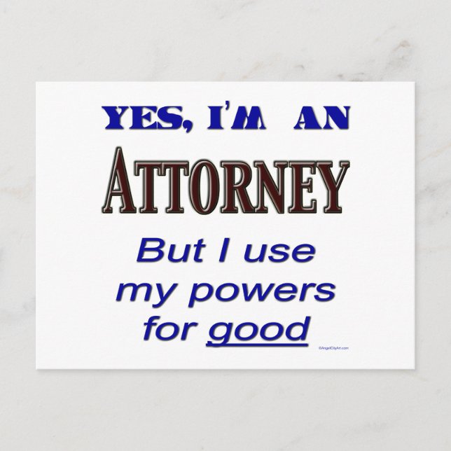 Attorney Powers for Good Saying Postcard (Front)