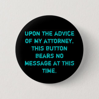Attorney's Advice 6 Cm Round Badge