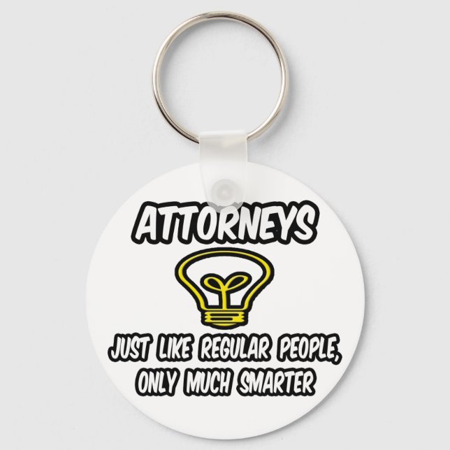 Attorneys...Like Regular People, Only Smarter Key Ring (Front)