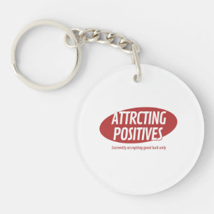Attracting Positives Good Luck Only Typography Des Key Ring
