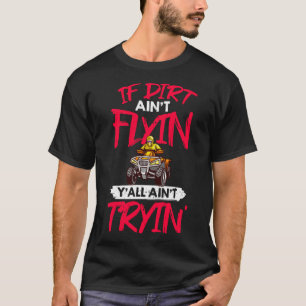 ATV Four Wheeler Quad Bike Off road Vehicle T-Shirt