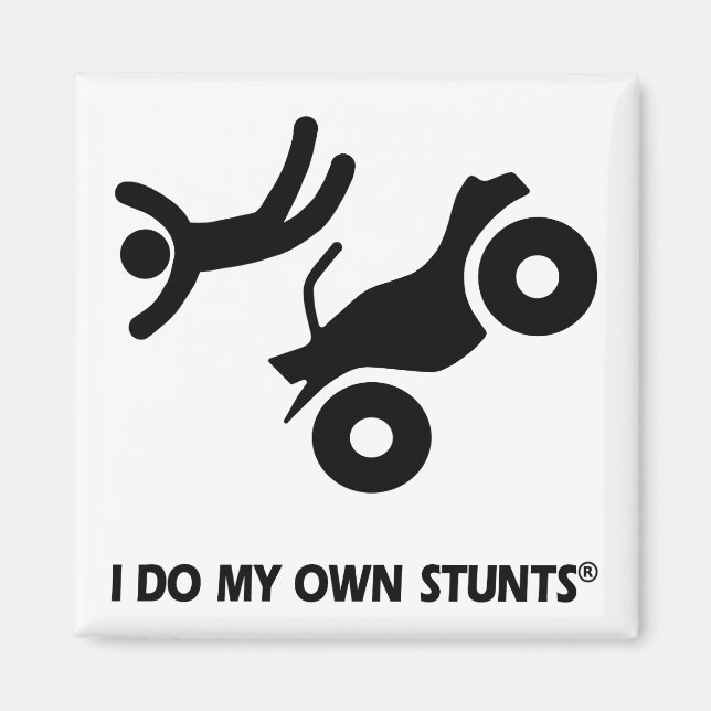 ATV My Own Stunts Magnet (Front)