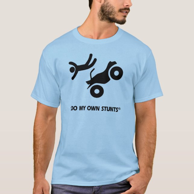 ATV My Own Stunts T-Shirt (Front)