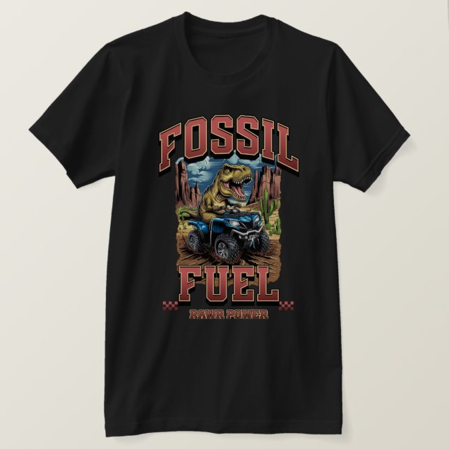 ATV Off-Roading Fossil Fuel T-Rex  T-Shirt (Design Front)