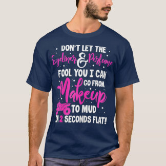 ATV Quad Bike Funny Dont Let The Eyeliner  Fool T-Shirt