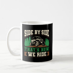 Atv Quad Biker Four Wheeler Side By Side That'S Ho Coffee Mug