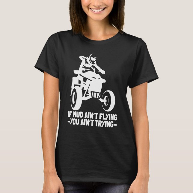 Atv Quad Offroad Mud T-Shirt (Front)