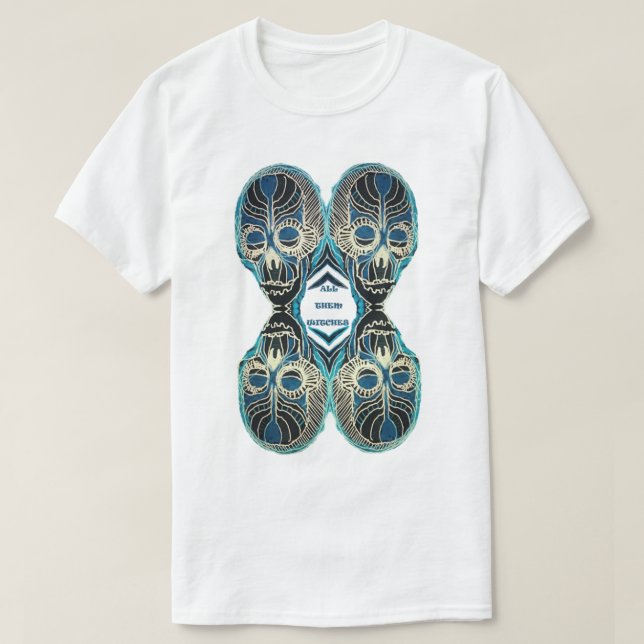 ATW. All them witches black and blue 4 skull      T-Shirt (Design Front)