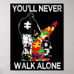 Au Dad Suprt Alone Puzzle Youll Never Walk Poster