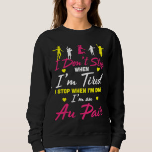 Au Pair For Au Pair Domestic Worker Childcare Job Sweatshirt